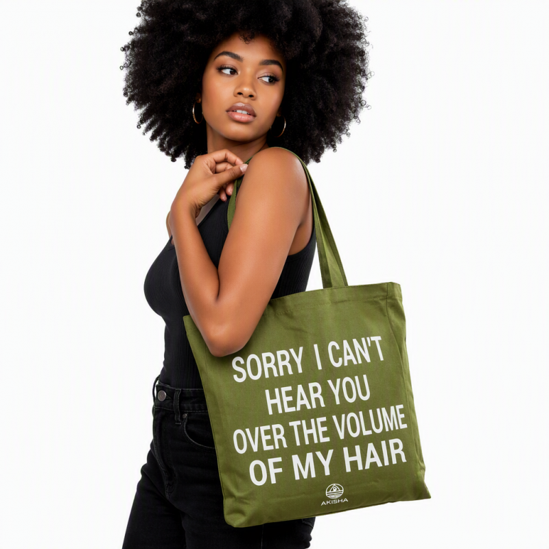 Tote Bag Akisha - Sorry Can't Hear You Over the Volume Of My Hair