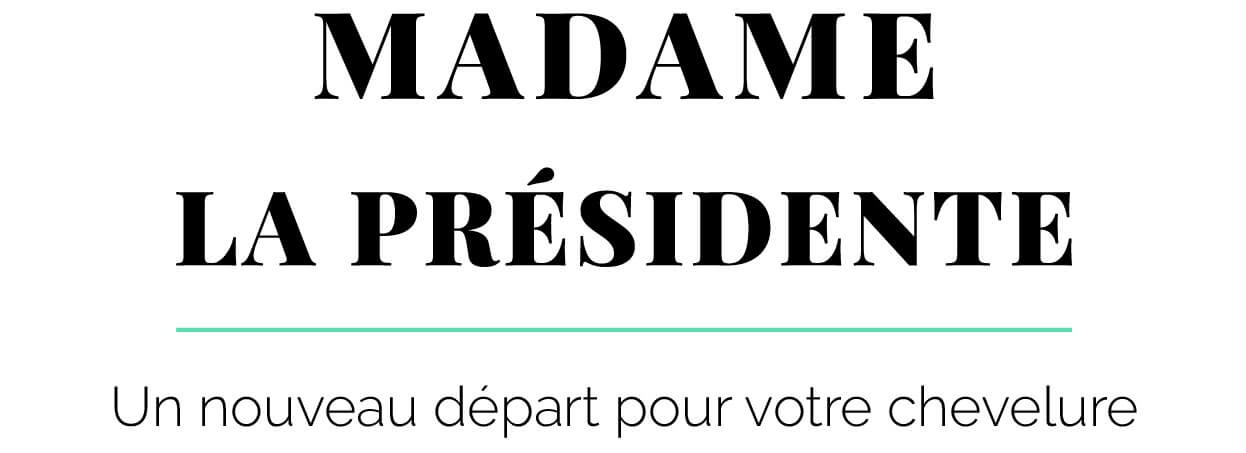 Madame La Presidente